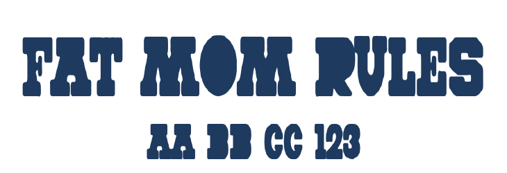 Fat Mom Rules Font Preview
