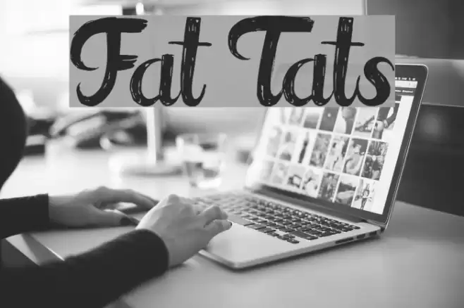 Fat Tats Font examples