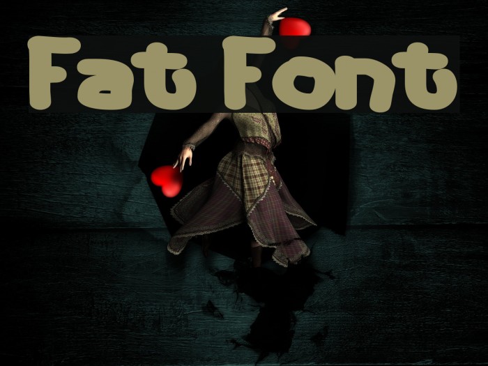 Fat Font examples