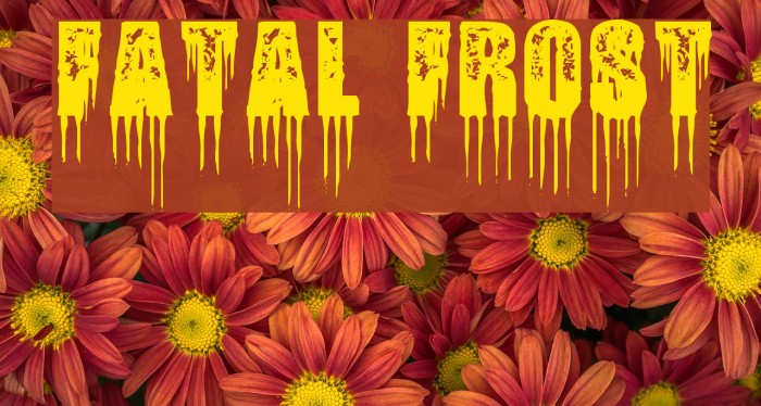 Fatal Frost Example 2