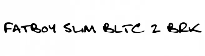 Fatboy Slim BLTC 2 BRK  Frei Schriftart Herunterladen