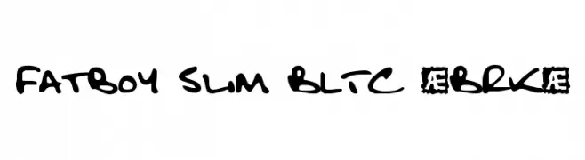 Fatboy Slim BLTC [BRK]  font caratteri gratis