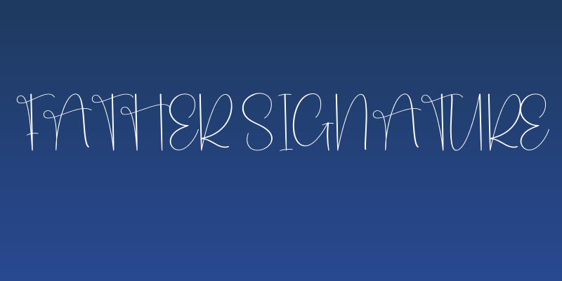 Father Signature Social Header