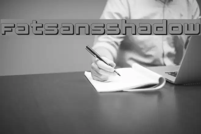 FatsansShadow Fonte examples