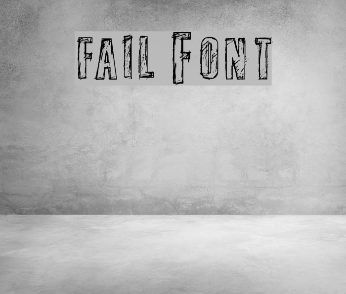 Fail font. Failed font.