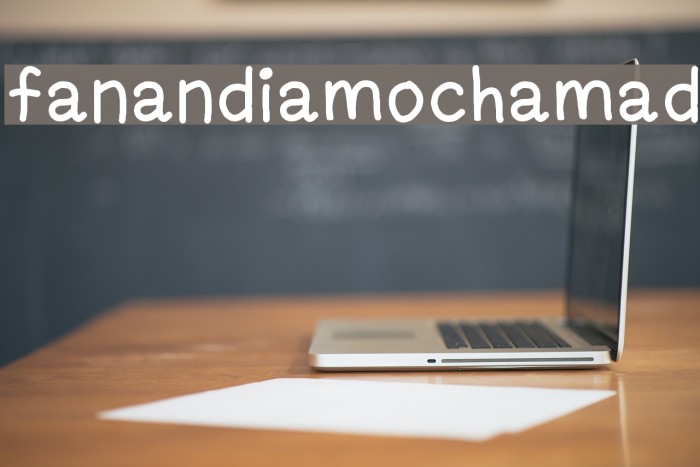 fanandiamochamad Font examples