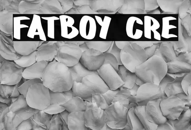 fatboy cre Font examples
