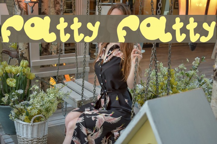 fatty fatty Font examples