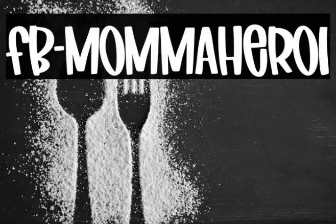 FB-MommaHero1 Font examples