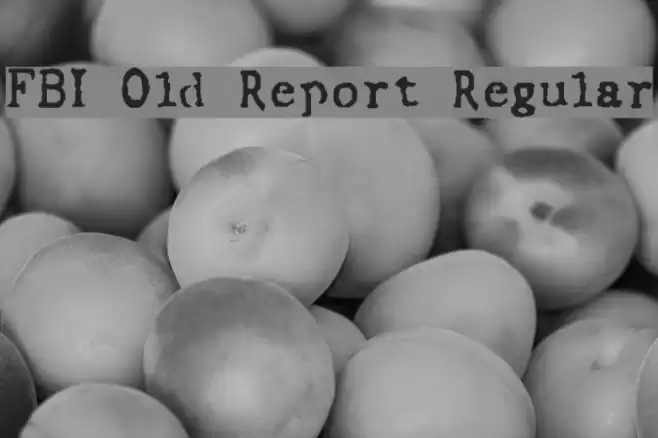 FBI Old Report Regular Font examples