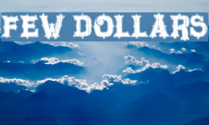 FEW DOLLARS Font examples