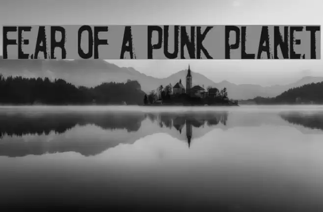 Fear of a Punk Planet Шрифта examples