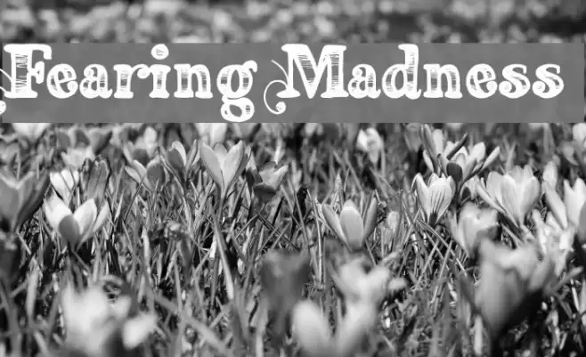 Fearing Madness Font examples