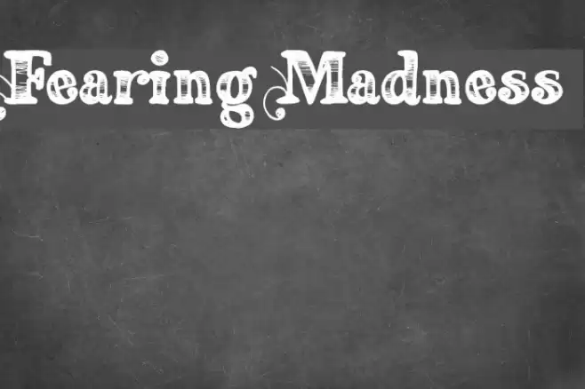 Fearing Madness Font examples