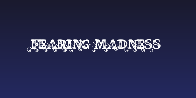 Fearing Madness Social Header
