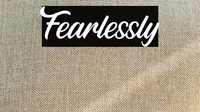 Fearlessly Example 3