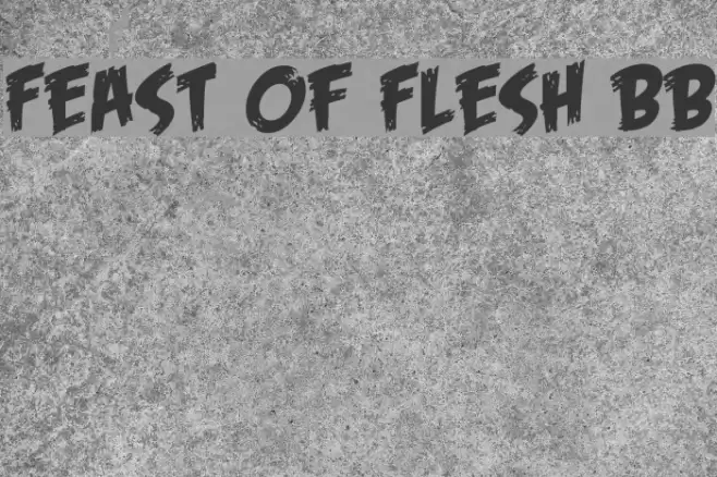 Feast of Flesh BB Font examples