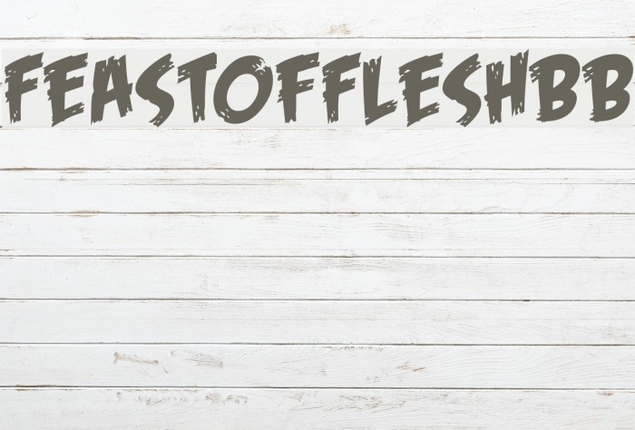 FeastofFleshBB Font examples