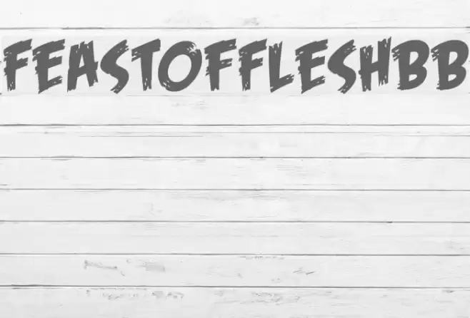 FeastofFleshBB Font examples