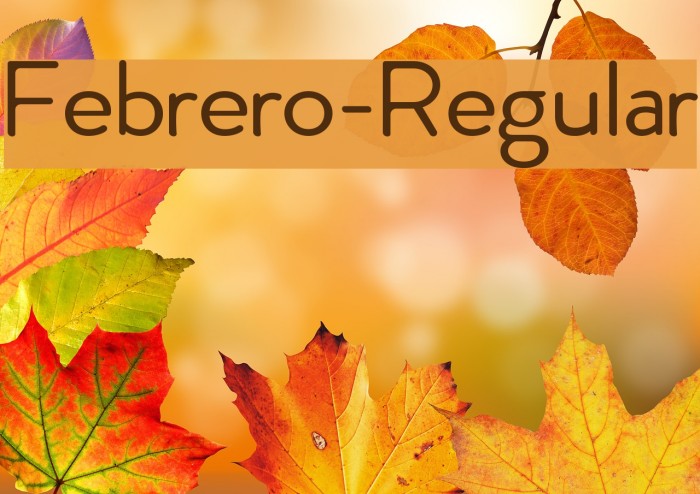 Febrero-Regular Font examples