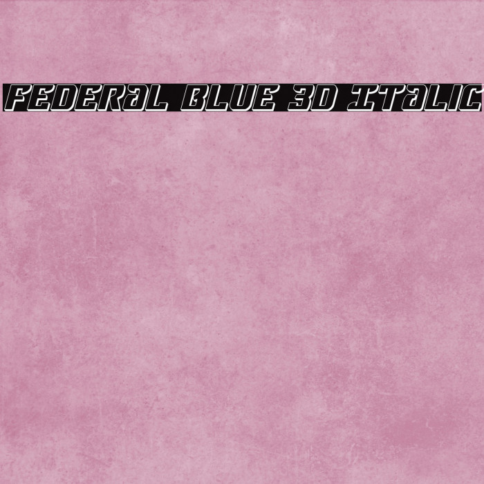 Federal Blue 3D Italic Font examples