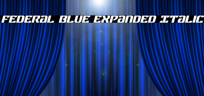 Federal Blue Expanded Italic Font examples