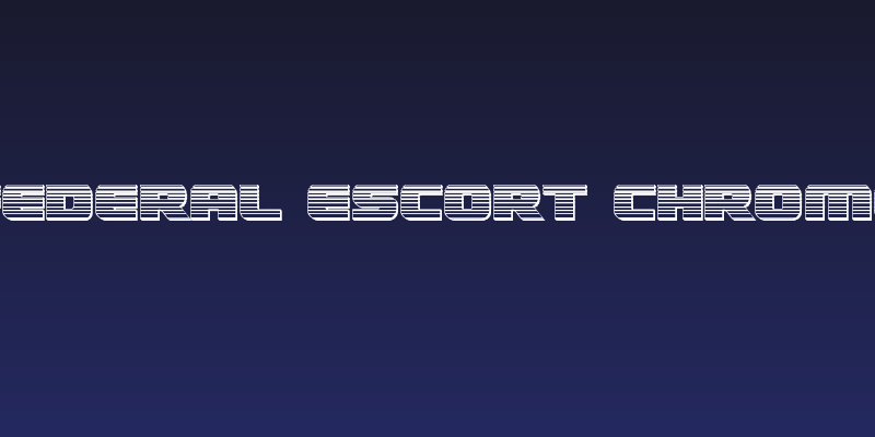 Federal Escort Chrome Social Header