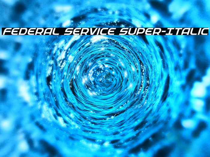 Federal Service Super-Italic Example 1