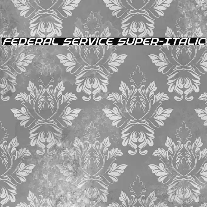Federal Service Super-Italic Font examples