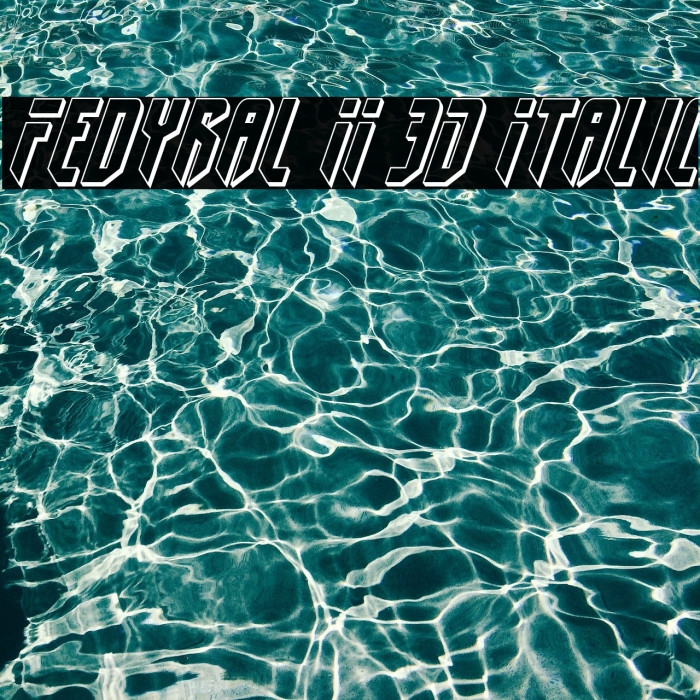 Fedyral II 3D Italic Font examples