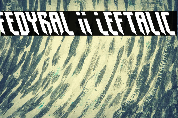 Fedyral II Leftalic Шрифта examples