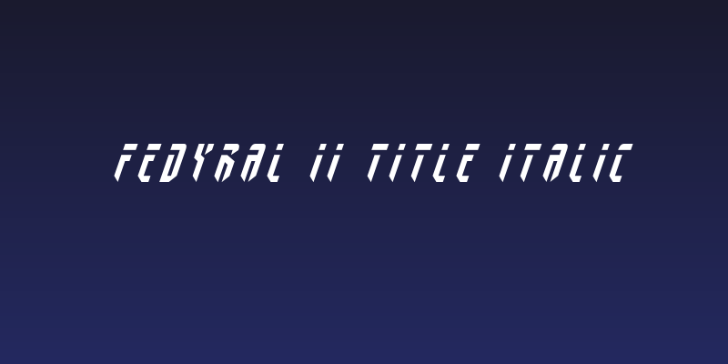 Fedyral II Title Italic Social Header