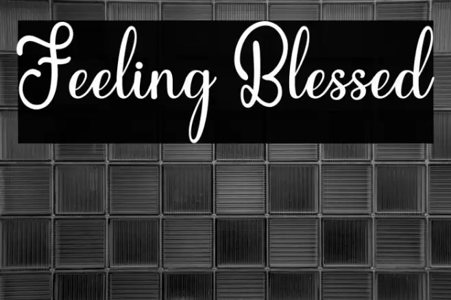 Feeling Blessed Шрифта examples