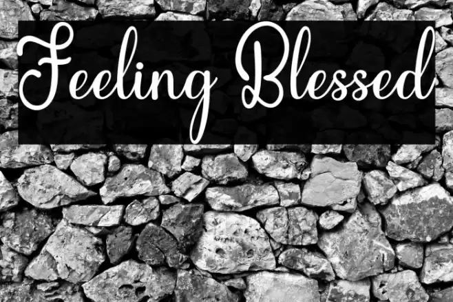 Feeling Blessed Шрифта examples