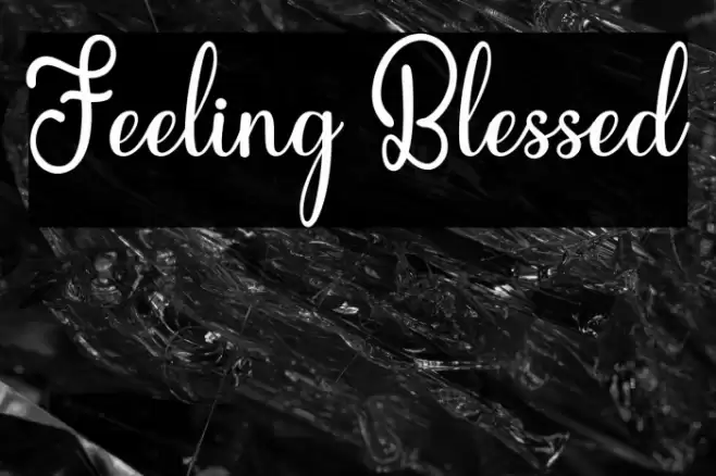 Feeling Blessed Шрифта examples