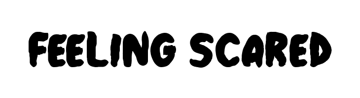 Feeling Scared 