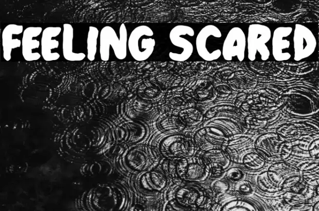 Feeling Scared फ़ॉन्ट examples