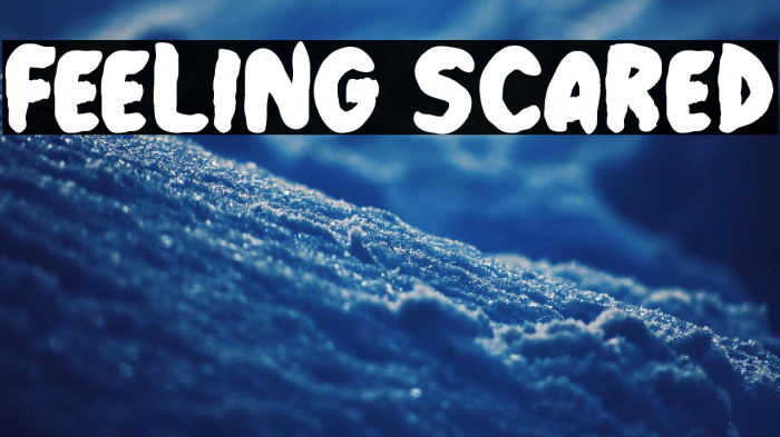 Feeling Scared Example 3