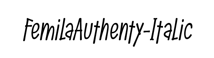 FemilaAuthenty-Italic  フリーフォントのダウンロード