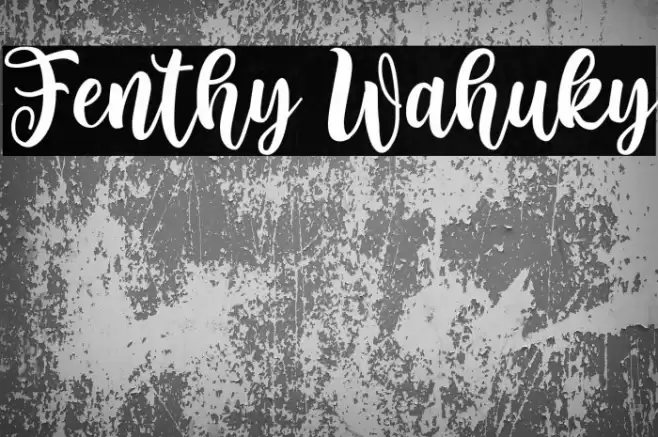 Fenthy Wahuky Font examples