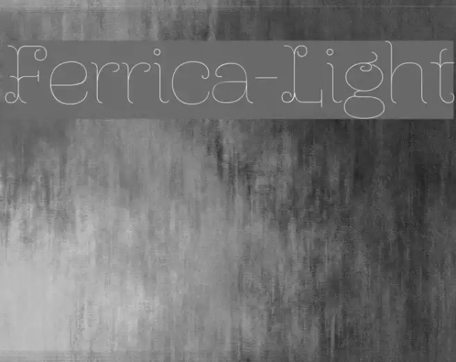Ferrica-Light Font examples