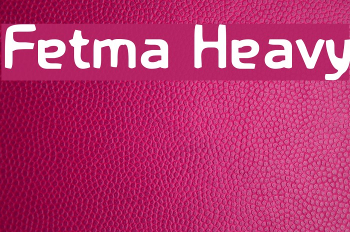Fetma Heavy Font examples