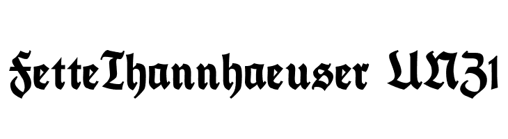 FetteThannhaeuser UNZ1  font caratteri gratis