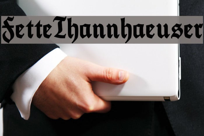 FetteThannhaeuser Font examples