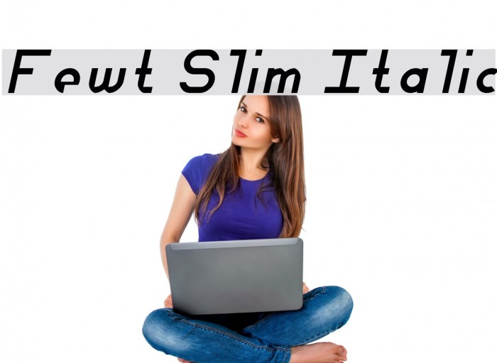 Fewt Slim Italic Schriftart examples