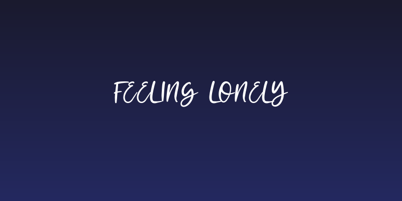 feeling lonely Social Header