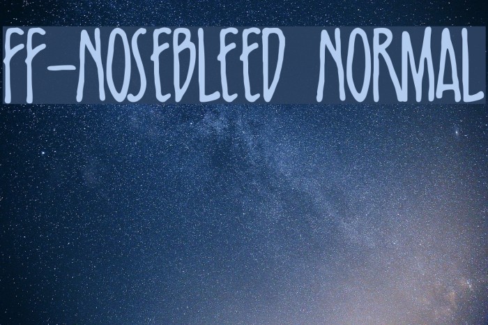 FF-Nosebleed Normal Font examples
