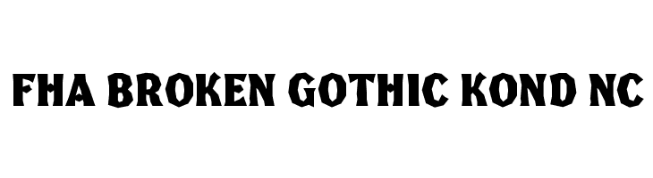 FHA Broken Gothic Kond NC  les polices de caractères gratuit tlcharger