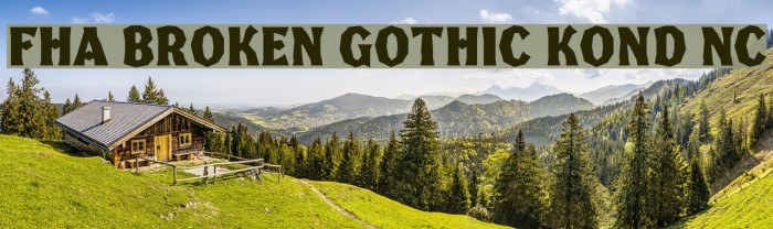 FHA Broken Gothic Kond NC Font examples