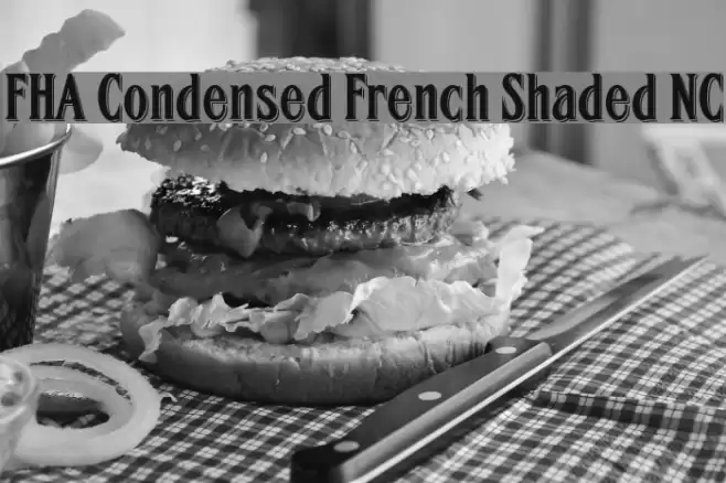 FHA Condensed French Shaded NC Font examples